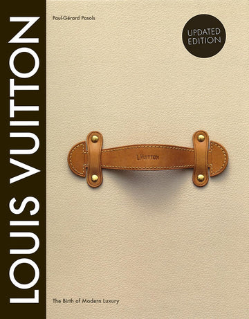 Louis Vuitton The Birth of Modern Luxury "Updated Version"