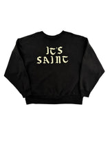 Saint Michael It's Saint Crewneck Black