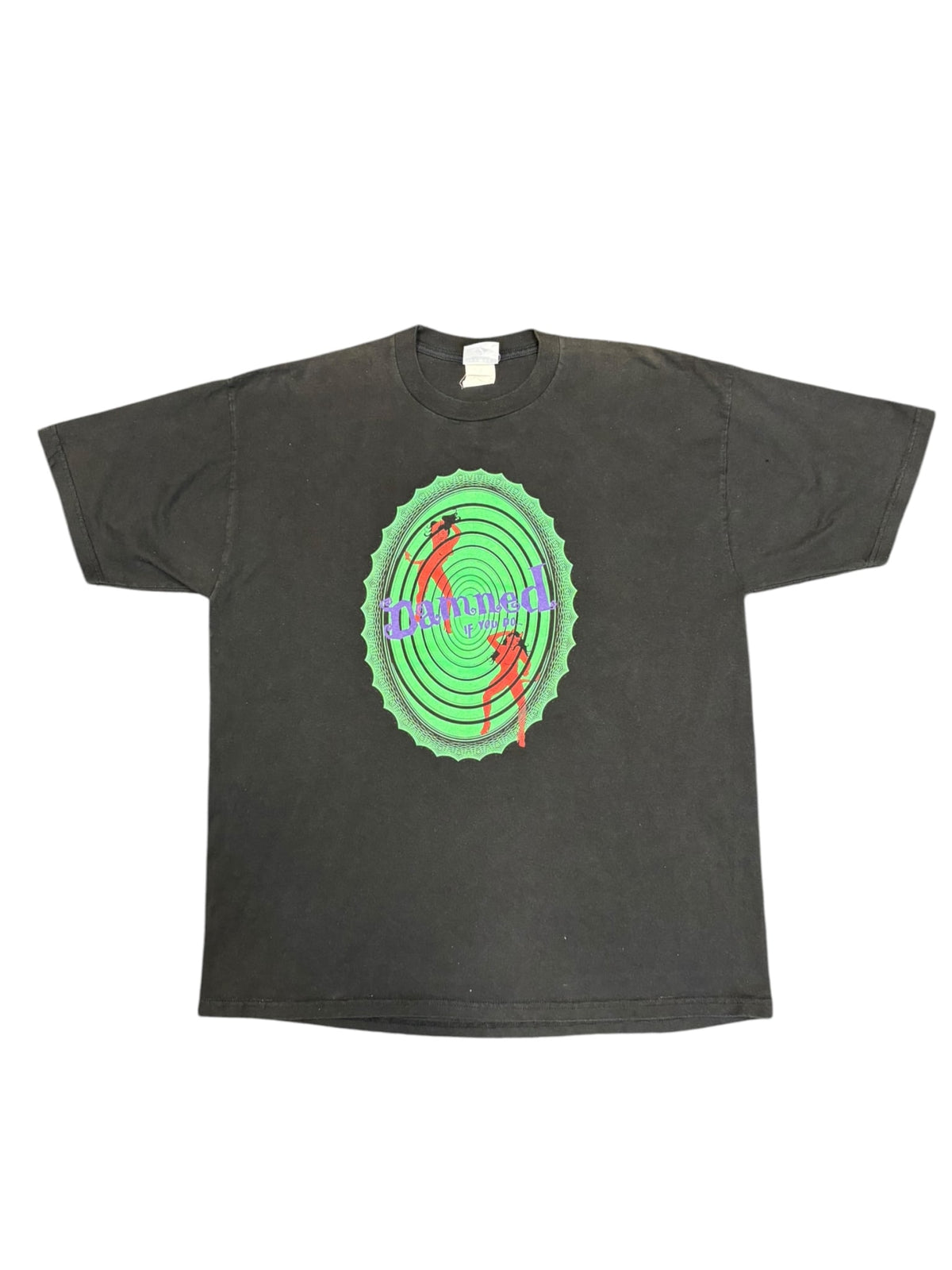 Damned If You Do, Damned If You Don't Tee